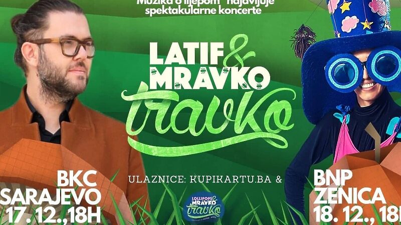 Latif i Mravko Travko ovog vikenda obećavaju super zabavu za malu raju u Sarajevu i Zenici