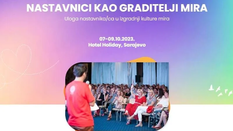 U Sarajevu sljedeća tri dana regionalna konferencija “Nastavnici kao graditelji mira”