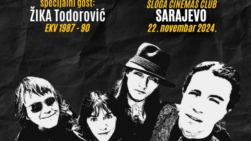 Koncert EKV Tribute sa Žikom Todorovićem 22. novembra u klubu Sloga u Sarajevu