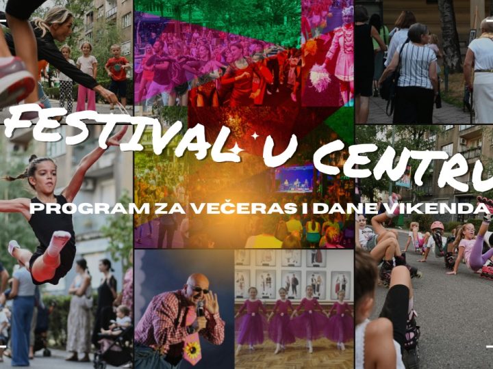 Festival u Centru: Pripremljen bogat sadržaj za večeras i dane vikenda